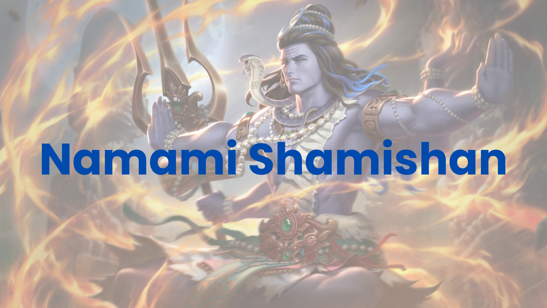 Namami shamishan